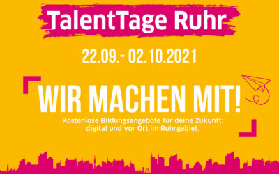 TalentTage Ruhr 2021 – Wir machen mit!